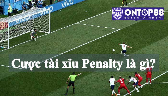 Kèo cược tài xỉu Penalty là gì?